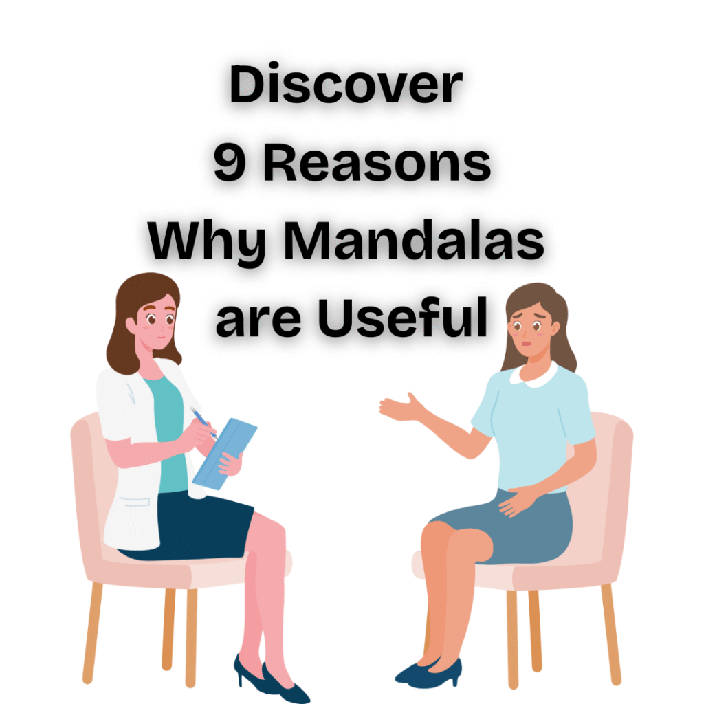 a therapist and a lady are talking to each other and behind them there is the title of the article discover 9 reasons why mandalas are useful